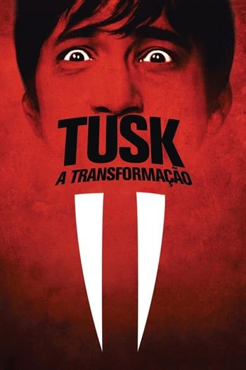 Tusk: A Transformação Torrent (2014)