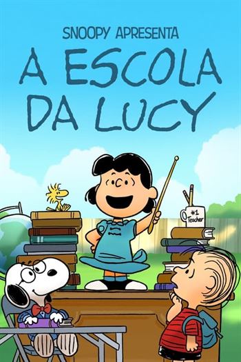 Snoopy Apresenta: A Escola da Lucy Torrent (2022)