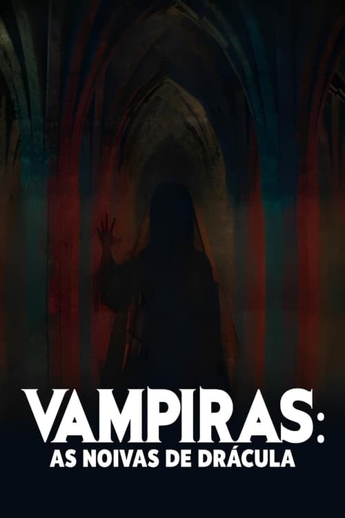 Vampiras: As Noivas de Drácula Torrent (2024)