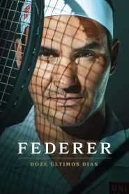 Federer: Doze Últimos Dias Torrent (2024)